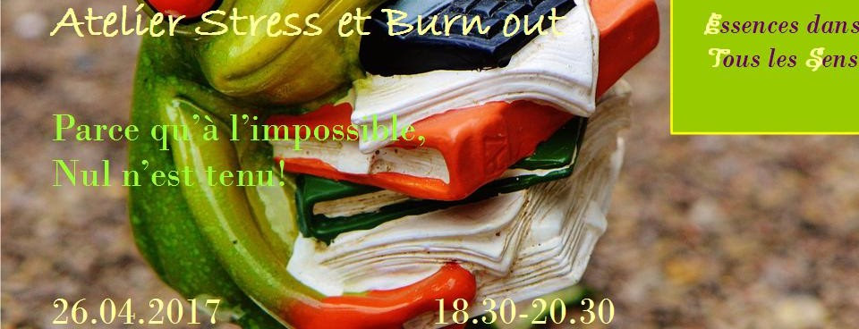 Atelier Stress et Burnout Parce-qu'à l'impossible nul n'est tenu